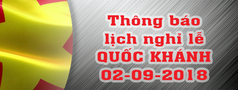 Thông báo lịch nghỉ lễ Quốc Khánh 02-09-2018