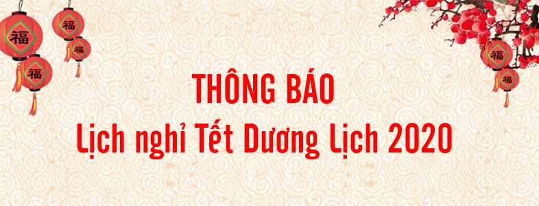 Thông báo lịch nghỉ Tết Dương Lịch 2020
