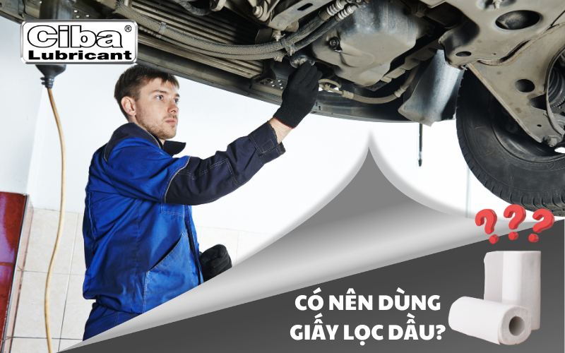 Lọc dầu nhớt loại bỏ tạp chất, cặn bẩn bằng giấy có thật sự hiệu quả?