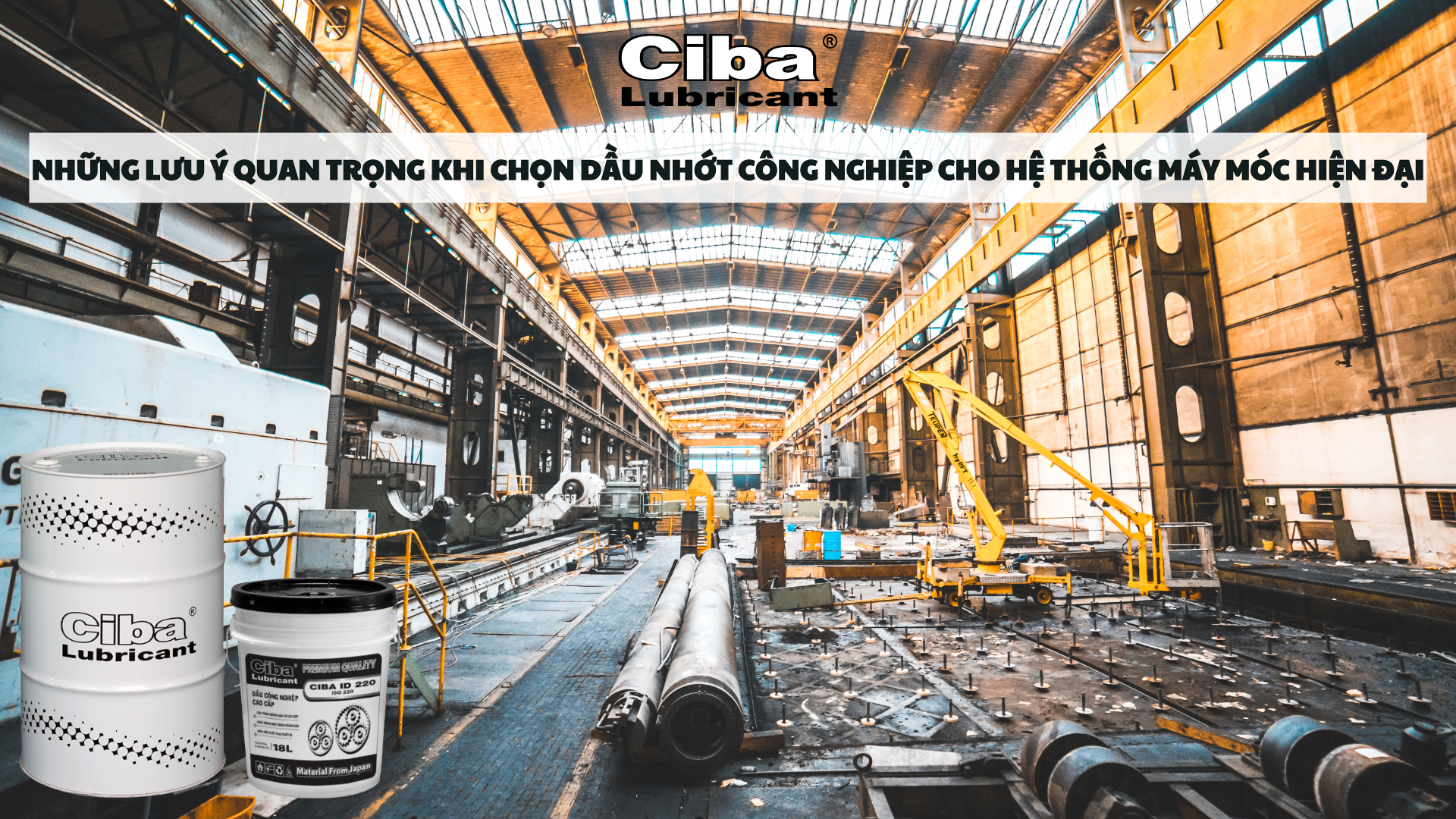 Những Lưu Ý Quan Trọng Khi Chọn Dầu Nhớt Công Nghiệp Cho Hệ Thống Máy Móc Hiện Đại