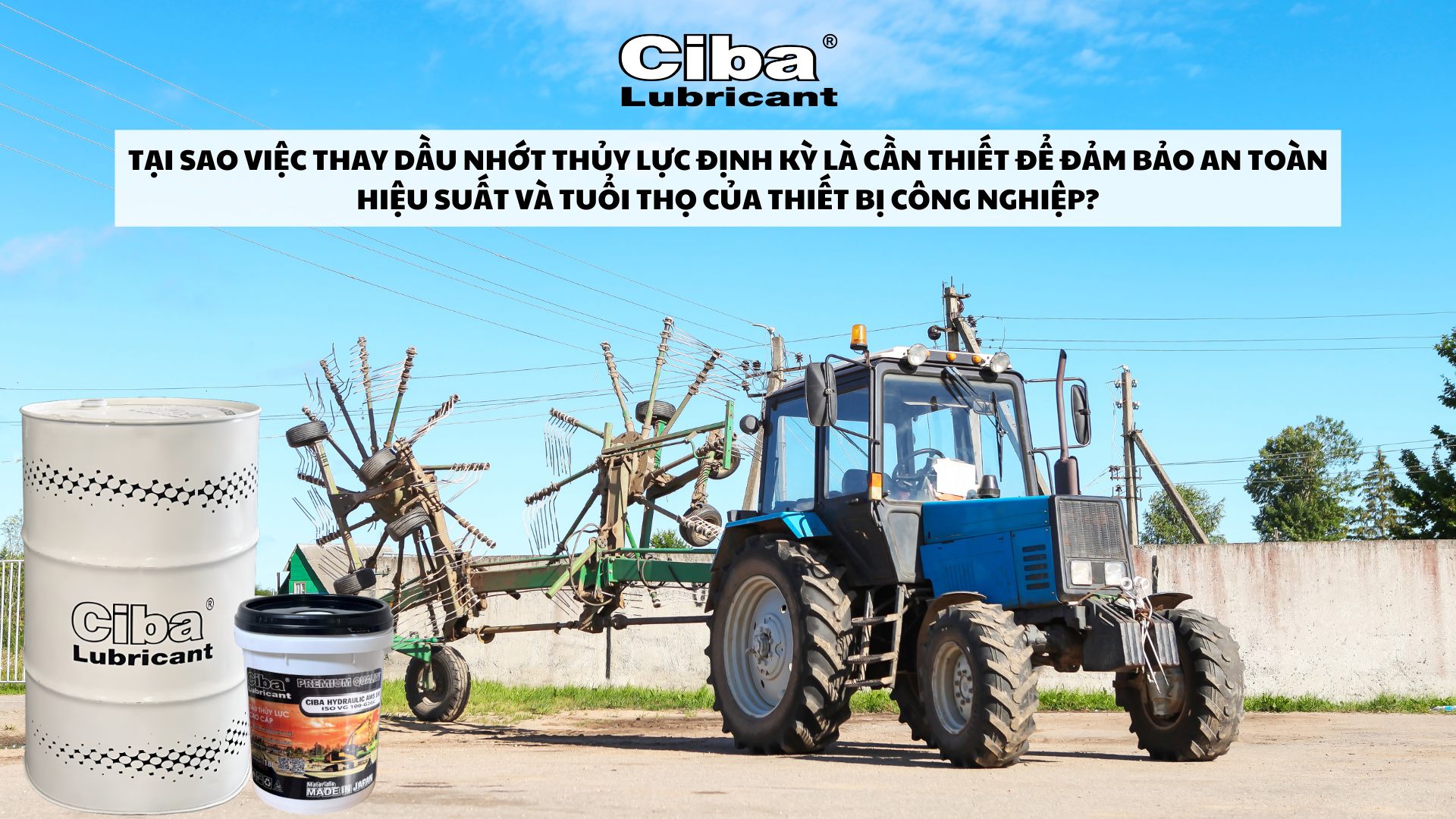 Tại Sao Việc Thay Dầu Nhớt Thủy Lực Định Kỳ Là Cần Thiết Để Đảm Bảo An Toàn, Hiệu Suất Và Tuổi Thọ Của Thiết Bị Công Nghiệp?